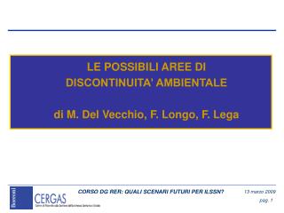 LE POSSIBILI AREE DI DISCONTINUITA’ AMBIENTALE di M. Del Vecchio, F. Longo, F. Lega