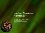 Kalitim, evre ve Hormonlar