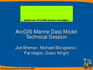 ArcGIS Marine Data Model Technical Session