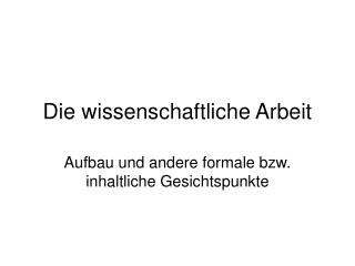 Die wissenschaftliche Arbeit