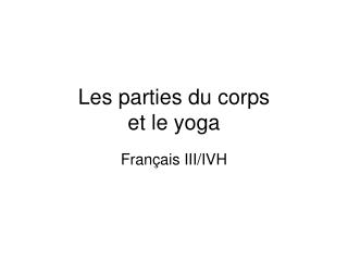 Les parties du corps et le yoga