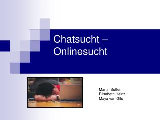 Chatsucht – Onlinesucht