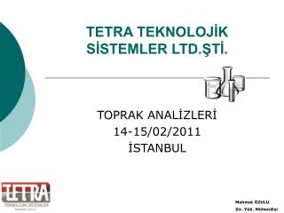 TETRA TEKNOLOJİK SİSTEMLER LTD.ŞTİ.