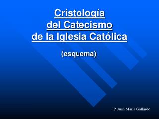Cristología del Catecismo de la Iglesia Católica
