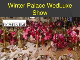 Winter Palace WedLuxe Show
