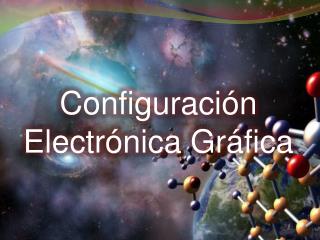 Configuración Electrónica Gráfica