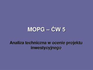 MOPG – ĆW 5