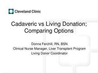 Cadaveric vs Living Donation;  Comparing Options