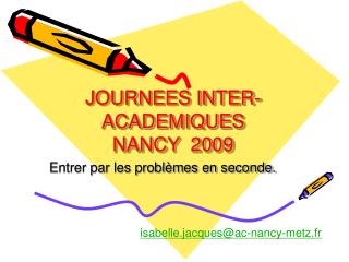 JOURNEES INTER-ACADEMIQUES NANCY 2009