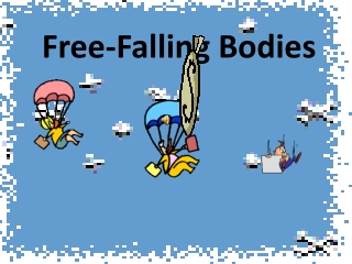 Free-Falling Bodies