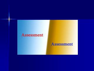 ASSESSMENT