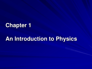 PPT - Chapter 1 An Introduction To Physics PowerPoint Presentation ...