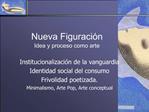 Nueva Figuraci n Idea y proceso como arte