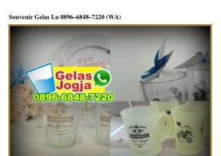 Souvenir Gelas Lu Ö896–6848–722Ö[wa]