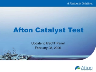 Afton Catalyst Test