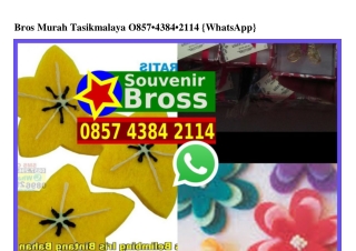 Bros Murah Tasikmalaya 0857.4384.2II4[wa]