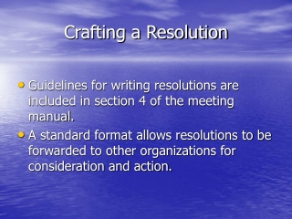 Crafting a Resolution