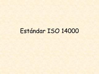 Estándar ISO 14000