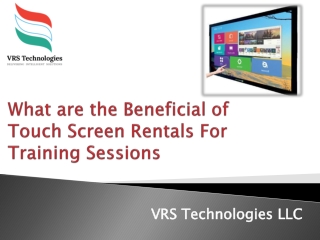 What are the Beneficial of Touch Screen Rentals For Training Sessions?