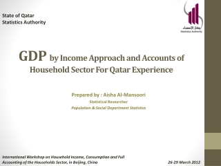 GDP by Income Approach and Accounts of Household Sector For Qatar Experience