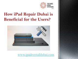 iPad Repair Dubai | iMac Repair Dubai | iPad Hire