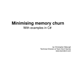 Minimising memory churn