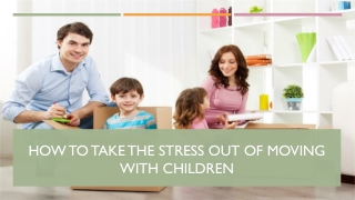 Moving With Kids: Making Your Move Stress-Free