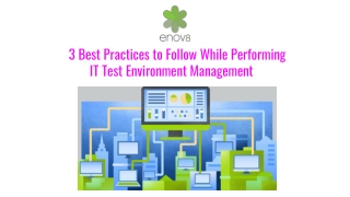 3 Best Practices to Follow While Performing IT Test Environment Management