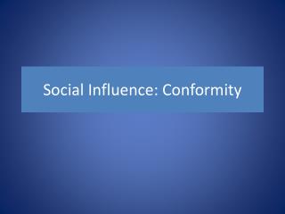 Social Influence: Conformity