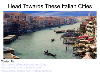 Head Towards These Italian Cities