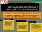 ORIENTA ES SOBRE FILIA O E CONCESS O DE C DIGO SINDICAL