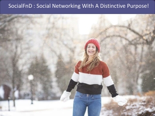 SocialFnD : Social Networking With A Distinctive Purpose!