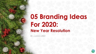 05 Branding Ideas For 2020: New Year Resolution