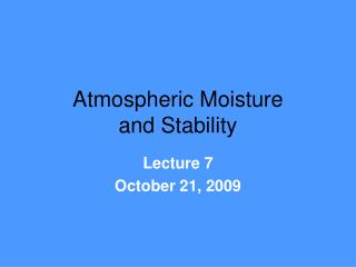 Atmospheric Moisture and Stability