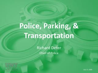 Police, Parking, & Transportation