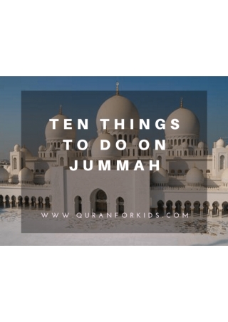 10 Must Thing to do on Jummah ( Friday Prayer )
