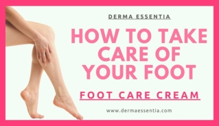 How To Take Care Of Your Foot ~ Foot Care Cream