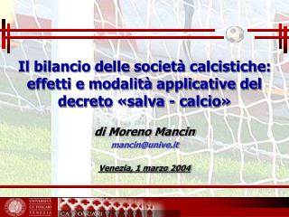 Il bilancio delle società calcistiche: effetti e modalità applicative del decreto «salva - calcio»