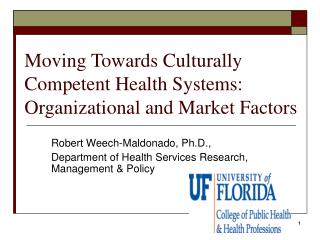 Moving Towards Culturally Competent Health Systems: Organizational and Market Factors