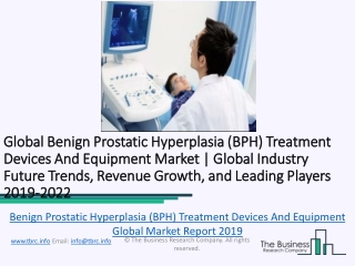 Global Benign Prostatic Hyperplasia (BPH) Treatment Devices And Equipment Market Report 2020