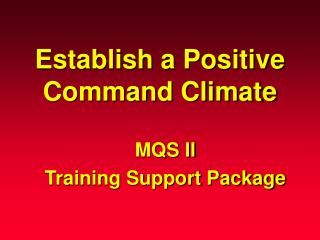 Establish a Positive Command Climate