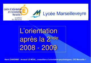 L’orientation après la 2 nde 2008 - 2009