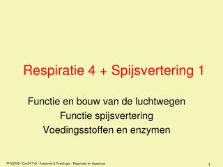 Respiratie 4 + Spijsvertering 1