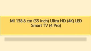 Mi 138.8 cm (55 inch) Ultra HD (4K) LED Smart TV (4 Pro)