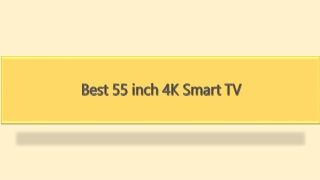 Best 55 inch 4K Smart TV