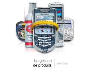 La gestion de produits