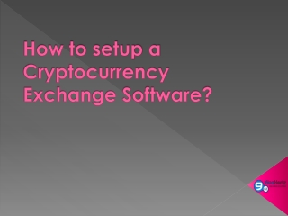 How To Setup A Cryptocurrency Exchange Software