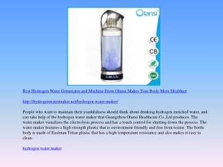 Best Hydrogen Water Gernerator and Machine From Olansi Makes Your Body More Healthier
