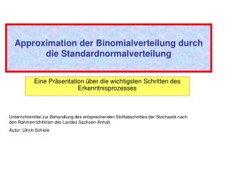 Approximation der Binomialverteilung durch die Standardnormalverteilung