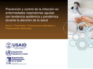 Prevenci ón y control de la infección en enfermedades respiratorias agudas con tendencia epidémica y pandémica durant